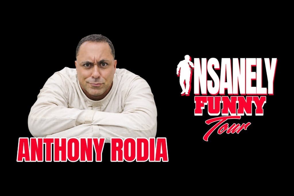 Anthony Rodia - Insanely Funny Tour